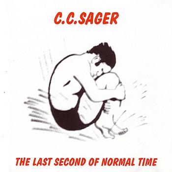 C.C.Sager : The Last Second Of Normal Time