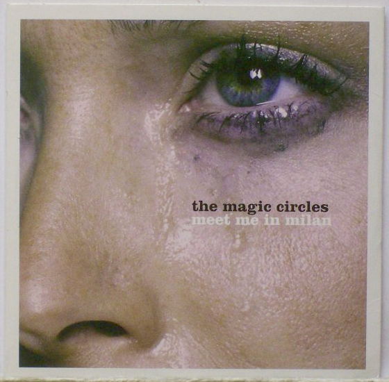 The Magic Circles : Meet Me In Milan